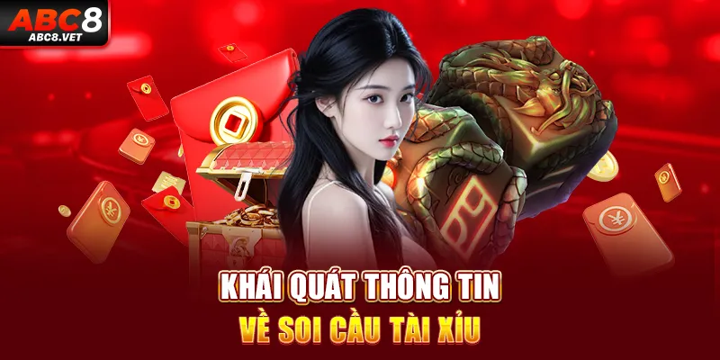 Khái quát thông tin về soi cầu tài xỉu