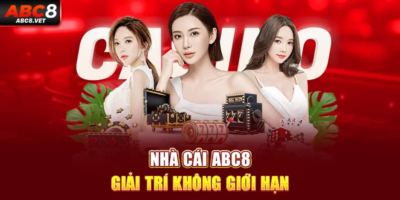 ABC8 là một cái tên quen thuộc khi nhắc đến nhà cái hoàn trả cao nhất