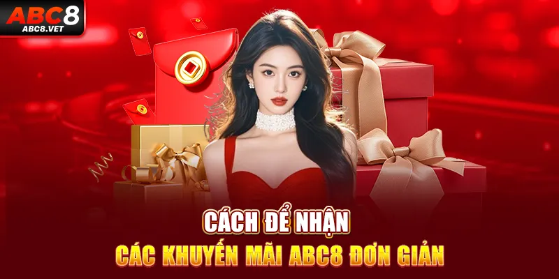 Cách để nhận các khuyến mãi ABC8 đơn giản