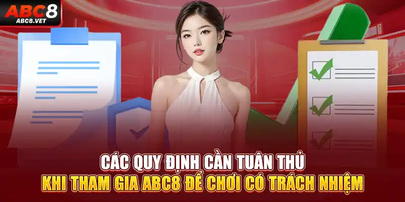 Chơi có trách nhiệm ABC8 - các quy định cần tuân thủ