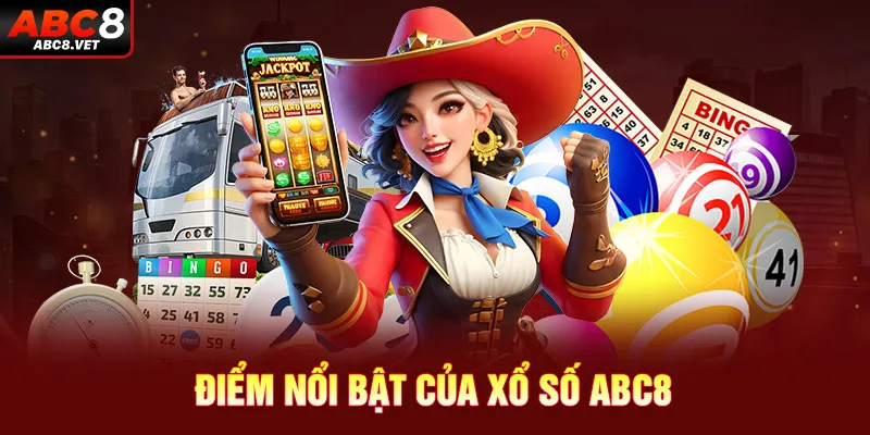 Điểm nổi bật của xổ số ABC8