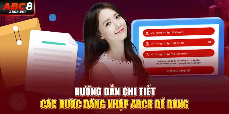 Hướng dẫn chi tiết các bước đăng nhập ABC8 dễ dàng